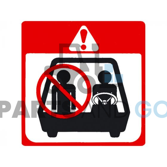Adhésif de sécurité - Défense d´accompagner le conducteur sur le chariot élévateur - Parts & Go